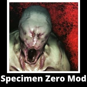 Specimen Zero Mod